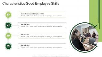 Characteristics Good Employee Skills In Powerpoint And Google Slides Cpb