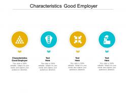 Characteristics good employer ppt powerpoint presentation pictures files cpb