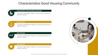 Characteristics Good Housing Community In Powerpoint And Google Slides Cpb