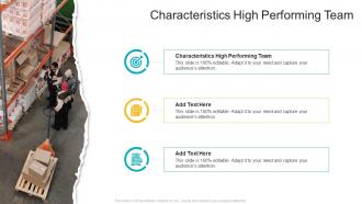 Characteristics High Performing Team In Powerpoint And Google Slides Cpb