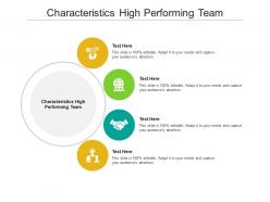 Characteristics high performing team ppt powerpoint presentation pictures icon cpb
