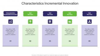 Characteristics Incremental Innovation In Powerpoint And Google Slides Cpb