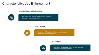 Characteristics Job Enlargement In Powerpoint And Google Slides Cpb