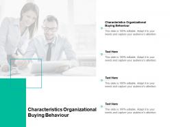 Characteristics organizational buying behaviour ppt powerpoint presentation display cpb