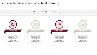 Characteristics Pharmaceutical Industry In Powerpoint And Google Slides Cpb