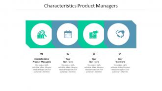 Characteristics product managers ppt powerpoint presentation styles layouts cpb