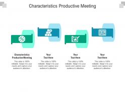 Characteristics productive meeting ppt powerpoint presentation show samples cpb