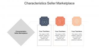 Characteristics seller marketplace ppt powerpoint presentation pictures background images cpb