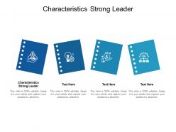 Characteristics strong leader ppt powerpoint presentation styles visuals cpb