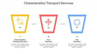 Characteristics Transport Services Ppt Powerpoint Presentation Icon Picture Cpb