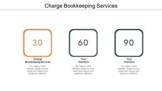 Charge bookkeeping services ppt powerpoint presentation professional file formats cpb