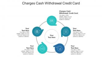 Charges cash withdrawal credit card ppt powerpoint presentation pictures files cpb