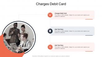 Charges Debit Card In Powerpoint And Google Slides Cpb