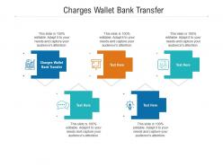 Charges wallet bank transfer ppt powerpoint presentation summary layouts cpb