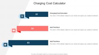 Charging Cost Calculator In Powerpoint And Google Slides Cpb