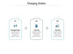 Charging orders ppt powerpoint presentation layouts icons cpb