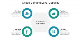 Chase demand level capacity ppt powerpoint presentation show skills cpb