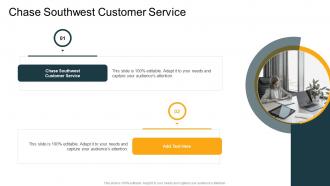 Chase Southwest Customer Service In Powerpoint And Google Slides Cpb