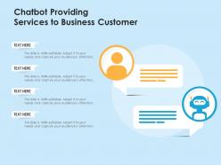 Chatbot providing services to business customer