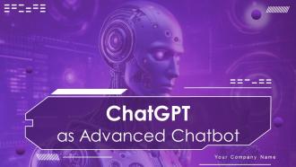 ChatGPT As Advanced Chatbot Powerpoint Ppt Template Bundles ChatGPT MM