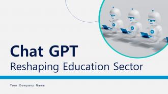 ChatGPT Reshaping Education Sector Powerpoint Ppt Template Bundles ChatGPT MM