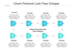 Check personal loan fees charges ppt powerpoint presentation outline example introduction cpb