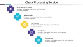 Check Processing Service Ppt Powerpoint Presentation Icon Graphics Tutorials Cpb