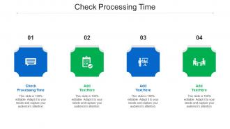 Check Processing Time Ppt Powerpoint Presentation Layouts Summary Cpb