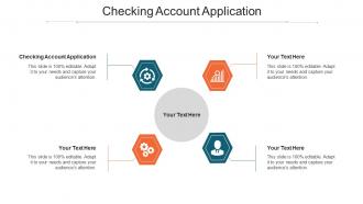 Checking Account Application Ppt Powerpoint Presentation Pictures Ideas Cpb