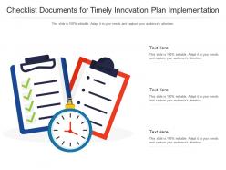 Checklist documents for timely innovation plan implementation infographic template