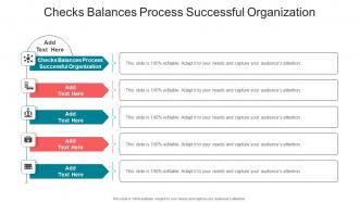 Checks Balances Process Successful Organization In Powerpoint And Google Slides Cpb