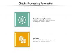 Checks processing automation ppt powerpoint presentation inspiration pictures cpb