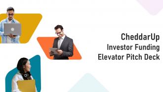 CheddarUp Investor Funding Elevator Pitch Deck Ppt Template