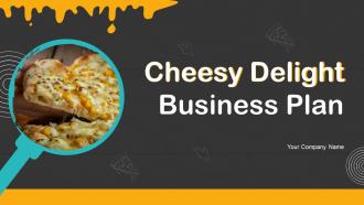 Cheesy Delight Business Plan Powerpoint Presentation Slides BP V