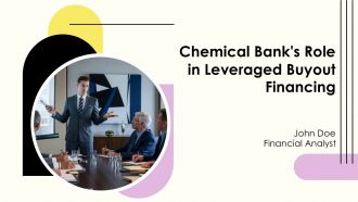 Chemical Banks Role In Leveraged Buyout Financing PPT Sample AT