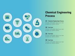 Chemical engineering process ppt powerpoint presentation outline graphics download