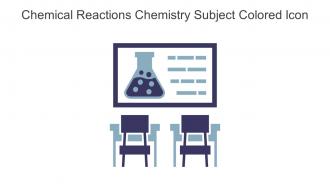 Chemical Reactions Chemistry Subject Colored Icon In Powerpoint Pptx Png And Editable Eps Format