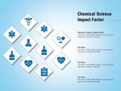 Chemical science impact factor ppt powerpoint presentation slides tips