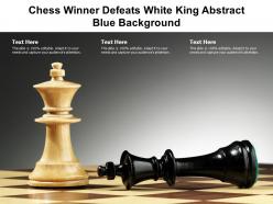Chess winner defeats white king abstract blue background