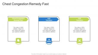 Chest Congestion Remedy Fast In Powerpoint And Google Slides Cpb