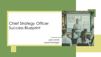 Chief Strategy Officer Success Blueprint PPT Information AT