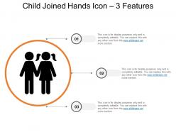 Child joined hands icon 3 features ppt design templates