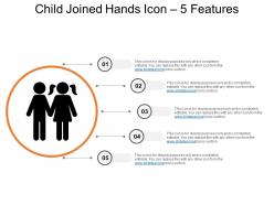 Child joined hands icon 5 features ppt example
