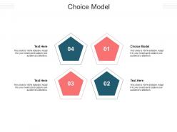 Choice model ppt powerpoint presentation show templates cpb
