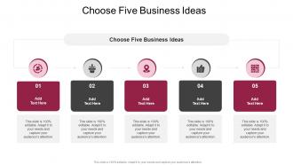 Choose Five Business Ideas In Powerpoint And Google Slides Cpb