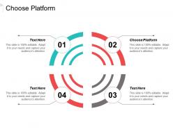 Choose platform ppt powerpoint presentation pictures format ideas cpb