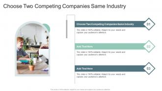Choose Two Competing Companies Same Industry In Powerpoint And Google Slides Cpb