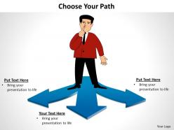 Choose your path confused man on 3 diverging arrows choice powerpoint diagram templates slides graphics 712