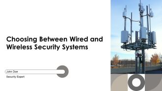 Choosing Between Wired And Wireless Security Systems PPT Demonstration AT