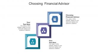 Choosing financial advisor ppt powerpoint presentation outline cpb